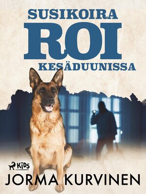cover image of Susikoira Roi kesäduunissa